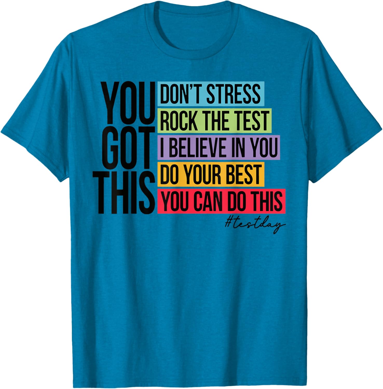 You Got This, don't stress rock the test, Test Day T-Shirt