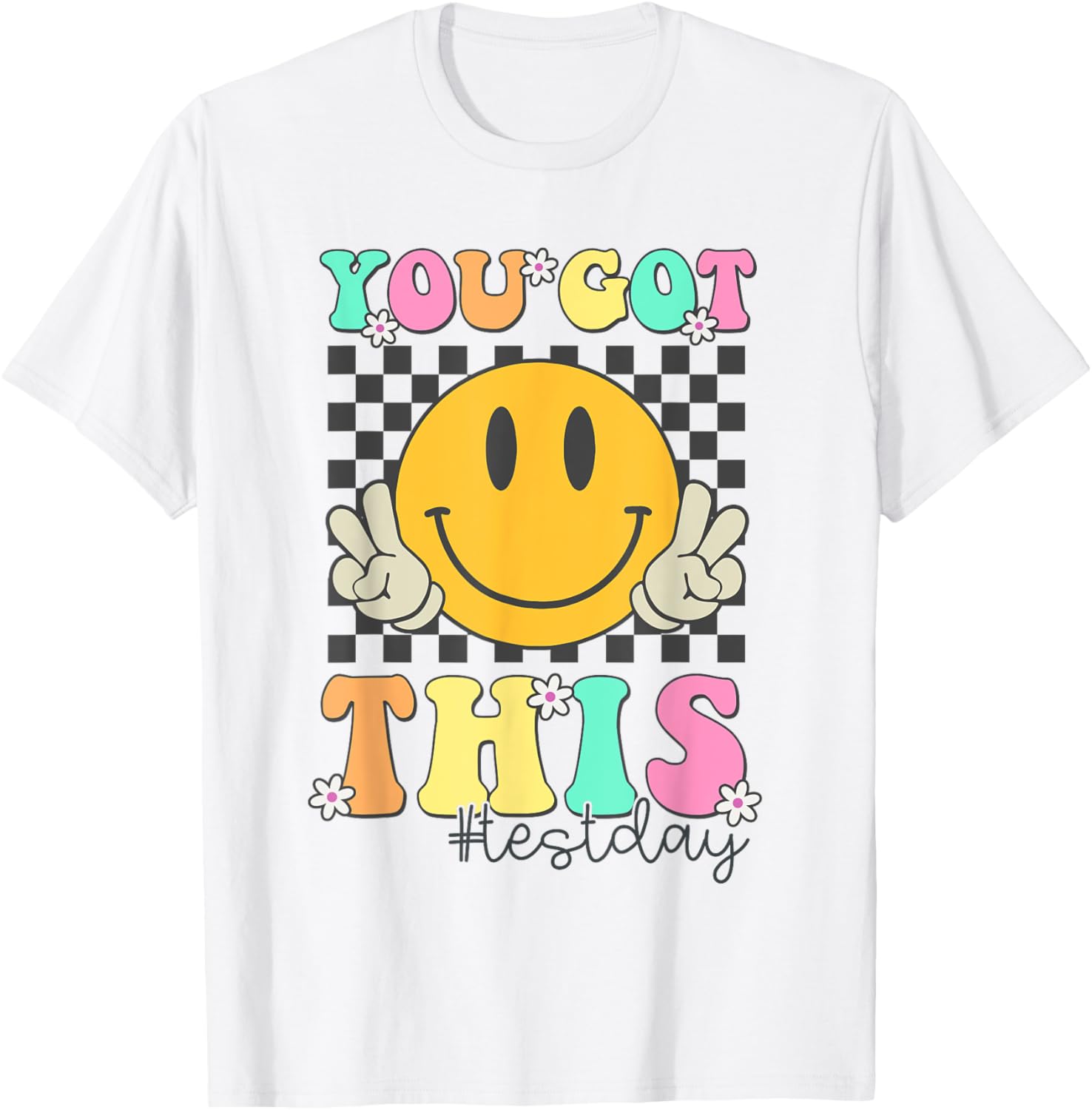 You Got This Motivational Test Day Smile Face Testing Day T-Shirt