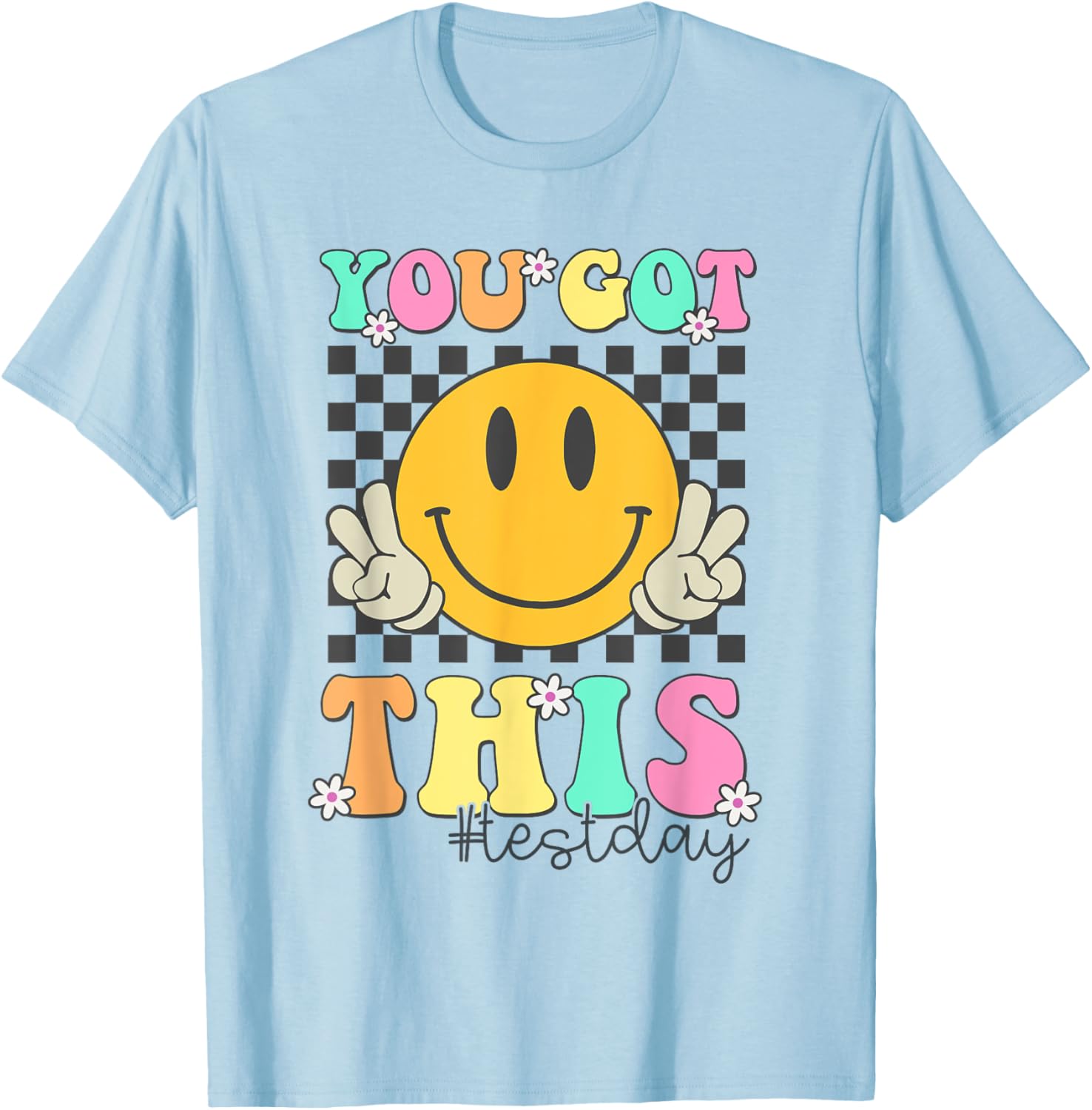 You Got This Motivational Test Day Smile Face Testing Day T-Shirt