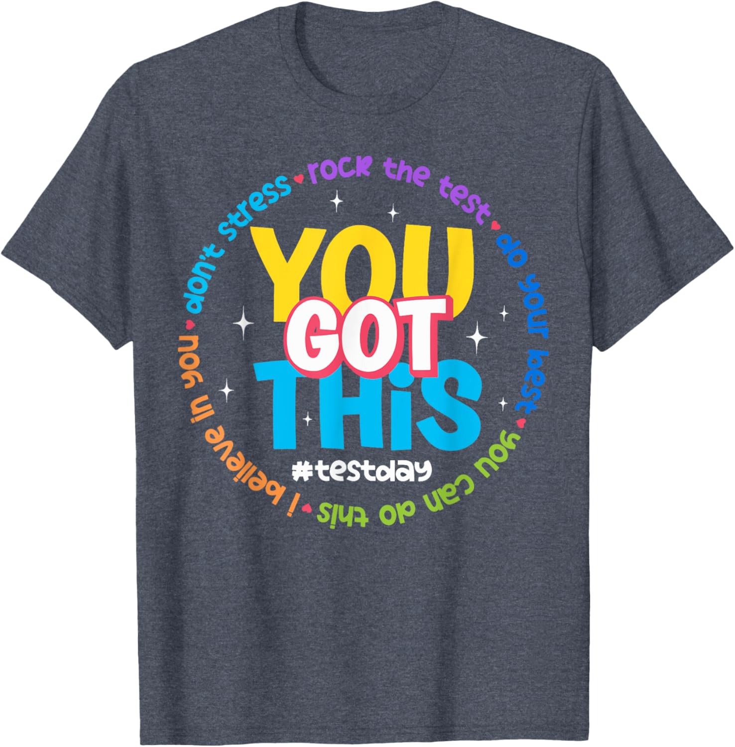 You Got This Test Day T-Shirt