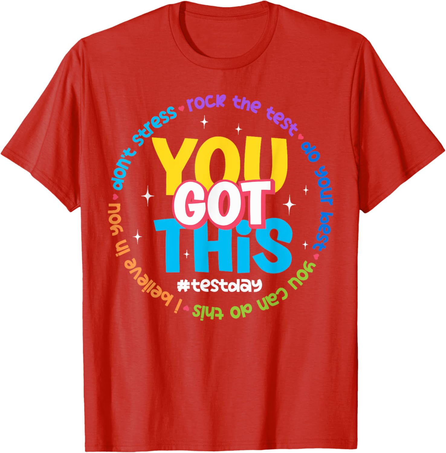 You Got This Test Day T-Shirt